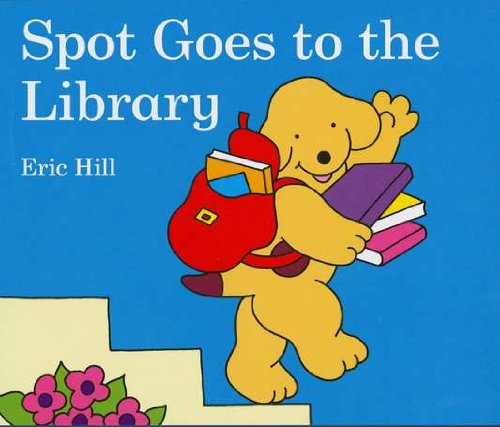 Spot Goes to the Library by Eric Hill - Original - Board book