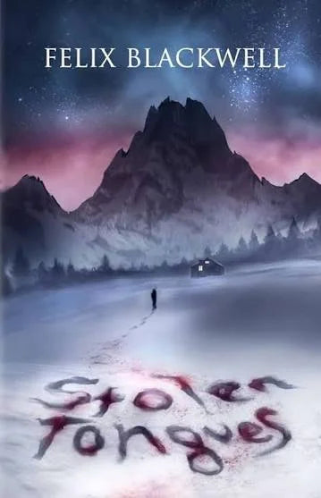Stolen Tongues by Felix Blackwell by Felix Blackwell - book cover