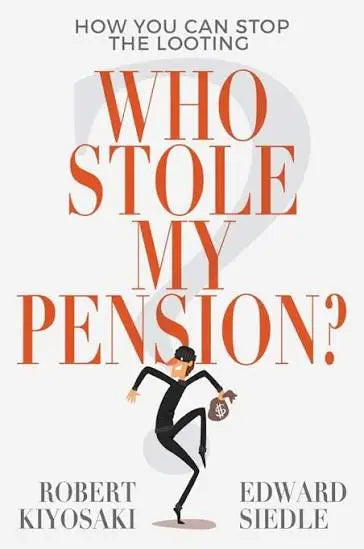 Who Stole My Pension? by Robert T. Kiyosaki & Edward Siedle - book cover
