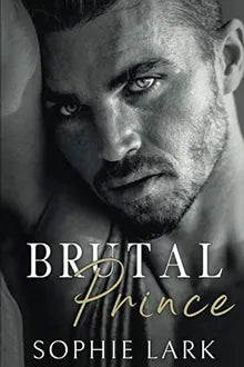 Brutal Prince: An Enemies To Lovers Mafia Romance (Brutal Birthright) Book - Original Edition Cover