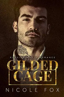 Gilded Cage: A Russian Mafia Romance (Kovalyov Bratva) by  – Buy Books Online