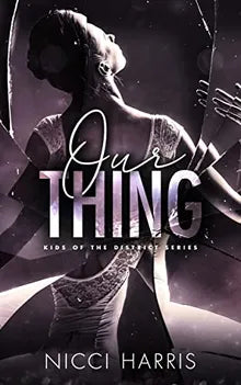 Our Thing: An Australian Mafia Romance (Kids of The District Book 1) Book - Original Edition Cover
