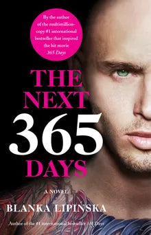 The Next 365 Days: A Novel Book Available Online
