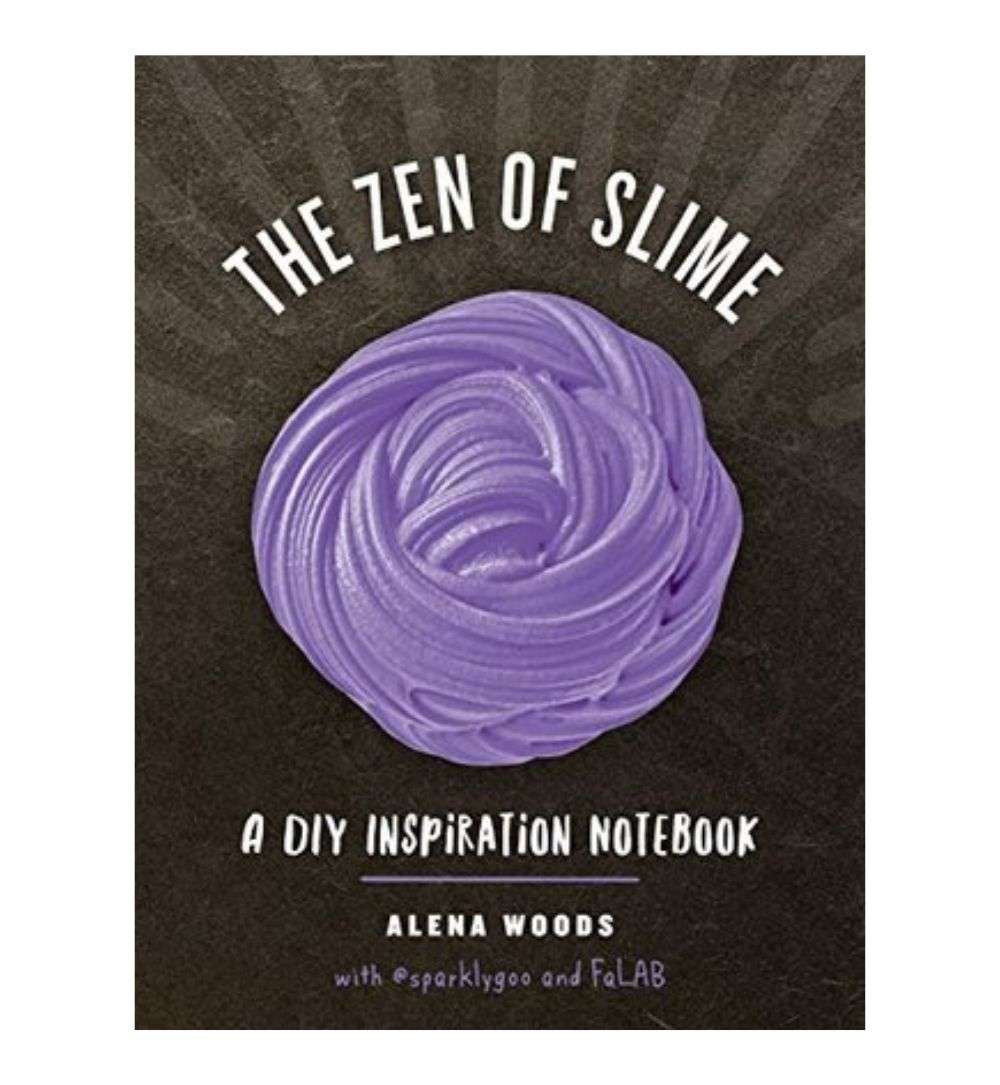 order-the-zen-of-slime-a-diy-inspiration-notebook-by-alena-woods-online-with-cod