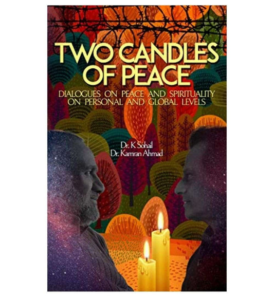 two-candles-of-peace-dialogues-on-peace-and-spirituality-on-personal-and-global-levels-by-drkamran-ahmad-book-image-pakistan-bookstore