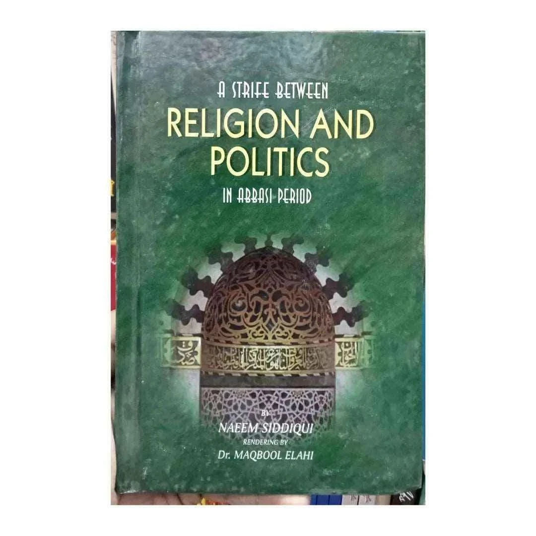 buy-a-strife-between-religion-and-politics-in-abbasi-period-by-naeem-siddique-online-in-pakistan