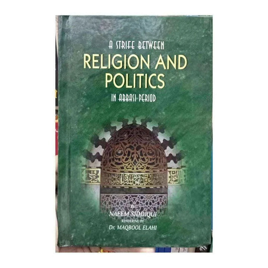 buy-a-strife-between-religion-and-politics-in-abbasi-period-by-naeem-siddique-online-in-pakistan