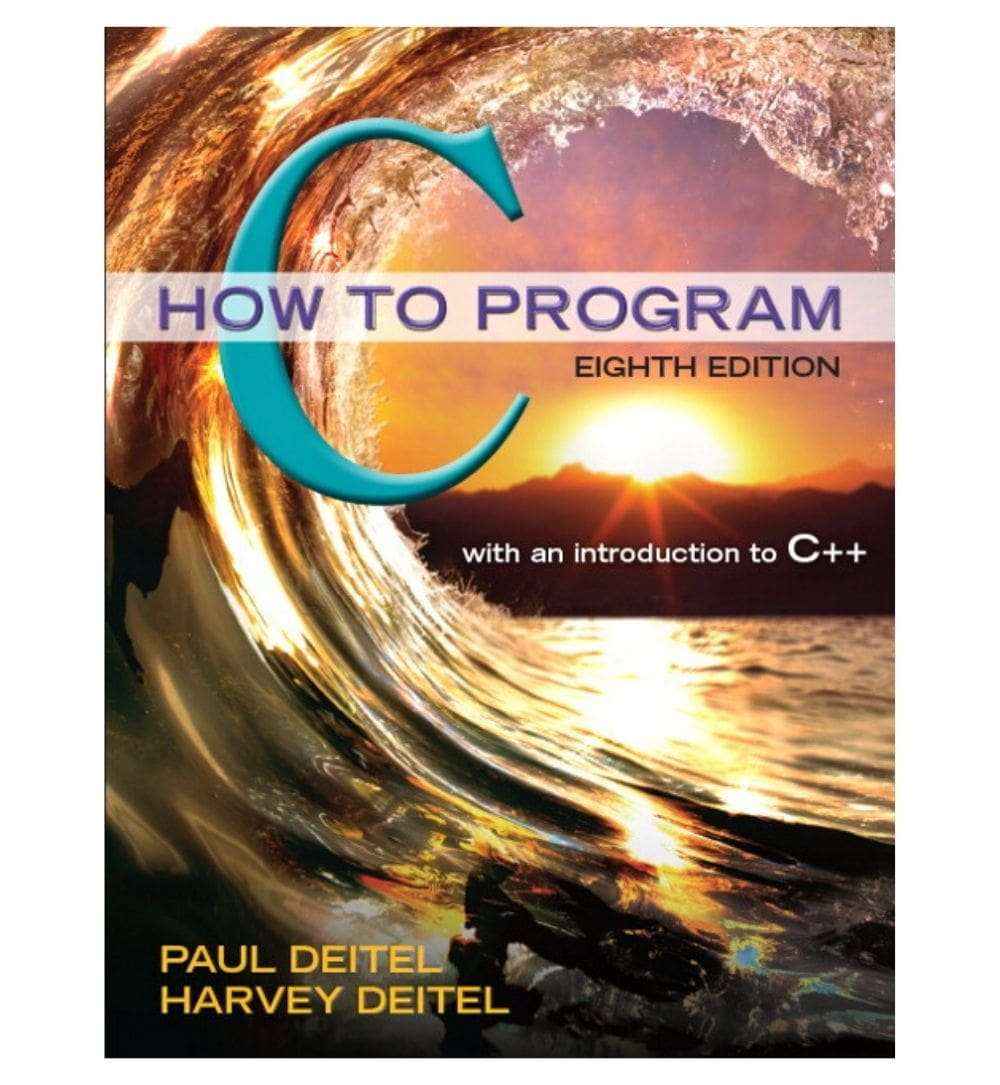 buy-c-how-to-program-8th-edition-by-paul-deitel-author-harvey-deitel-author-online-in-pakistan