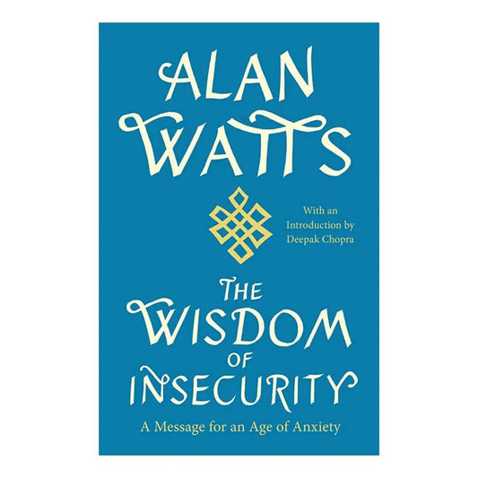 buy-the-wisdom-of-insecurity-a-message-for-an-age-of-anxiety-by-alan-w-watts-online-in-pakistan
