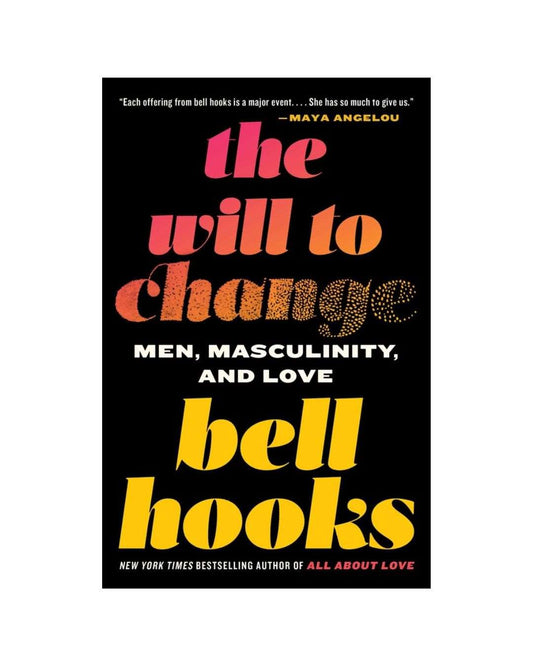 order-the-will-to-change-men-masculinity-and-love-by-bell-hooks-online-with-cod
