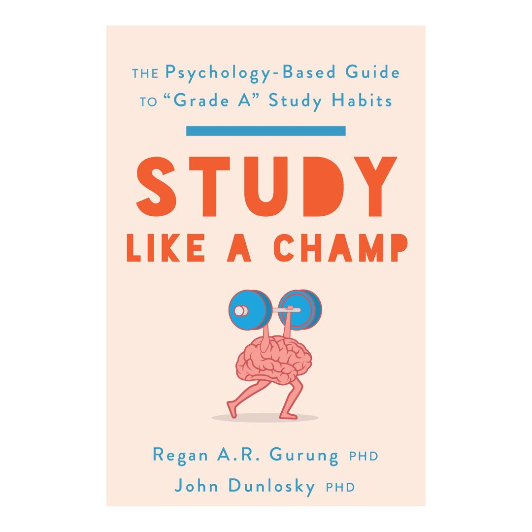 cover-of-study-like-a-champ-by-regan-a-r-gurung-and-john-dunlosky