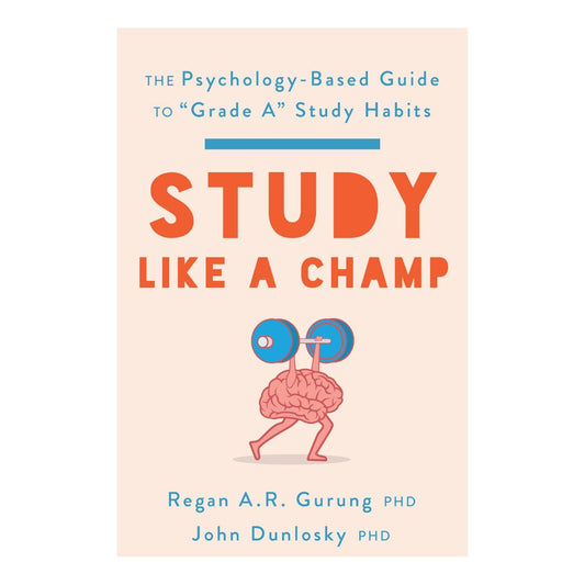 cover-of-study-like-a-champ-by-regan-a-r-gurung-and-john-dunlosky