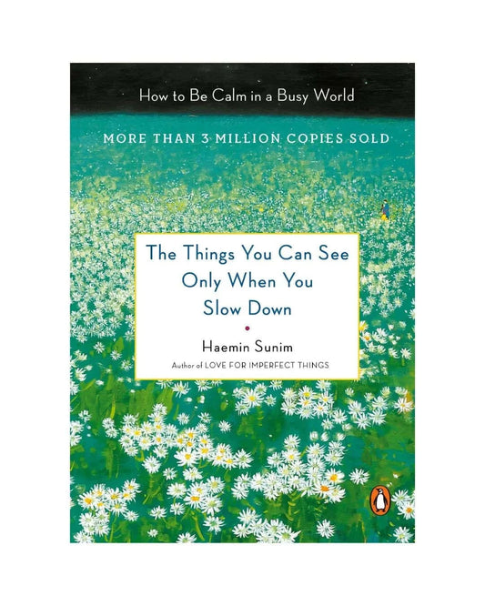 buy-the-things-you-can-see-only-when-you-slow-down-how-to-be-calm-in-a-busy-world-by-haemin-sunim-online-in-pakistan