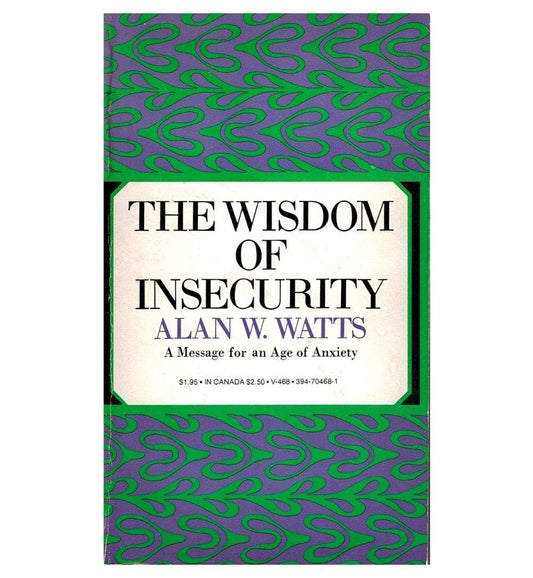 buy-the-wisdom-of-insecurity-a-message-for-an-age-of-anxiety-by-alan-w-watts-online-in-pakistan