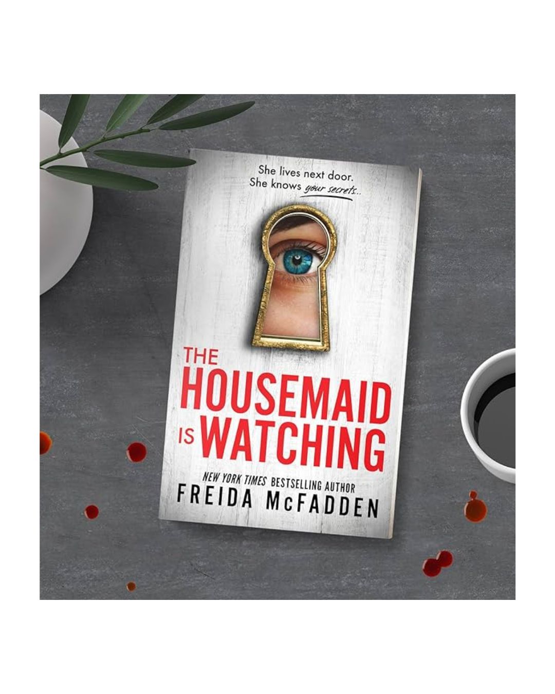 The Housemaid Is Watching by Freida McFadden