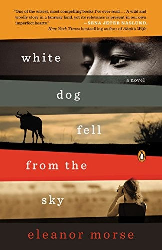 Shop White Dog Fell from the Sky: A Novel Book Online – Fast Delivery