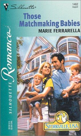 High Quality Those Matchmaking Babies (Storkville, Usa) (Silhouette Romance) Book Photo