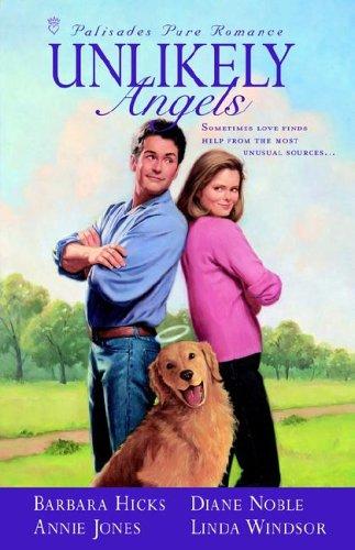 Unlikely Angels: Birds Of A Feather/cupid's Chase/fool Me Twice/a Season For Love (palisades Pure Romance Anthology) Book Cover Image