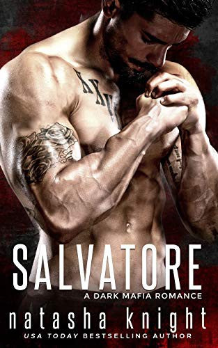 Salvatore: a Dark Mafia Romance (Benedetti Brothers) by  – Buy Books Online