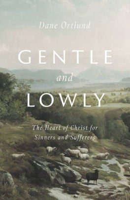 Gentle and Lowly by Dane Ortlund book cover