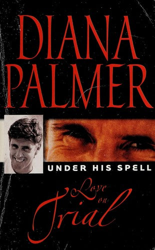 Love on Trial (Under his Spell) Book Available Online