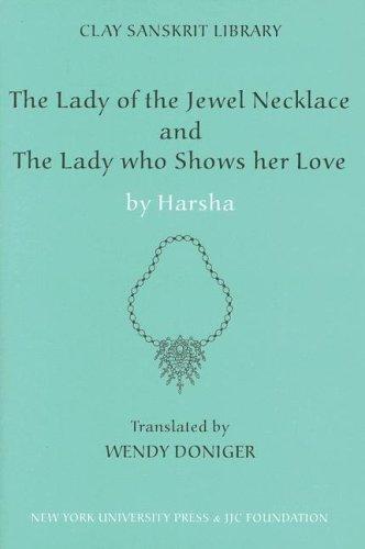 The Lady of the Jewel Necklace and the Lady Who Shows Her Love (Clay Sanskrit Library) Book Cover Image