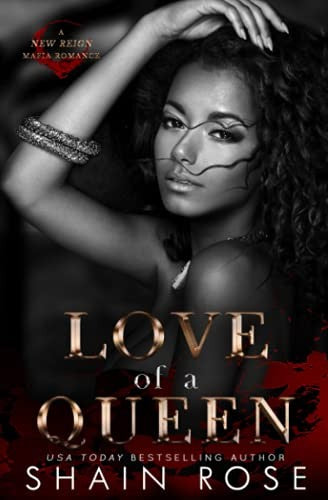 Love of a Queen: A New Reign Mafia Romance (New Reign Mafia Duet) Book Available Online