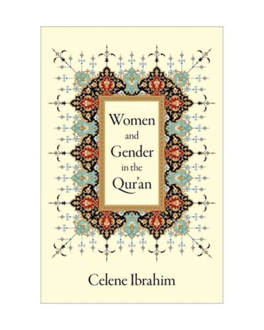 order-women-and-gender-in-the-quran-by-celene-ibrahim-online-with-cod