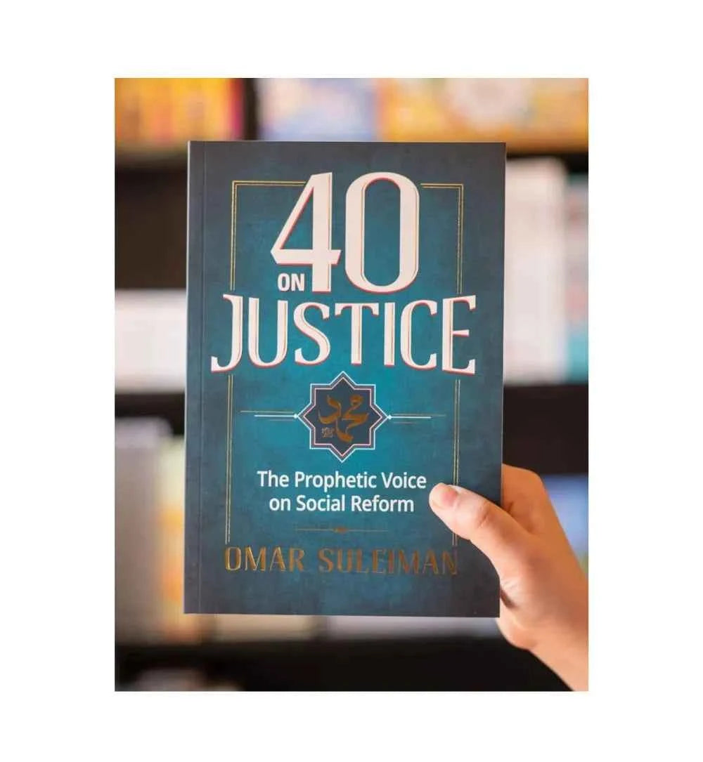 front-cover-40-on-justice-the-prophetic-voice-on-social-reform-omar-sulaiman-available-online