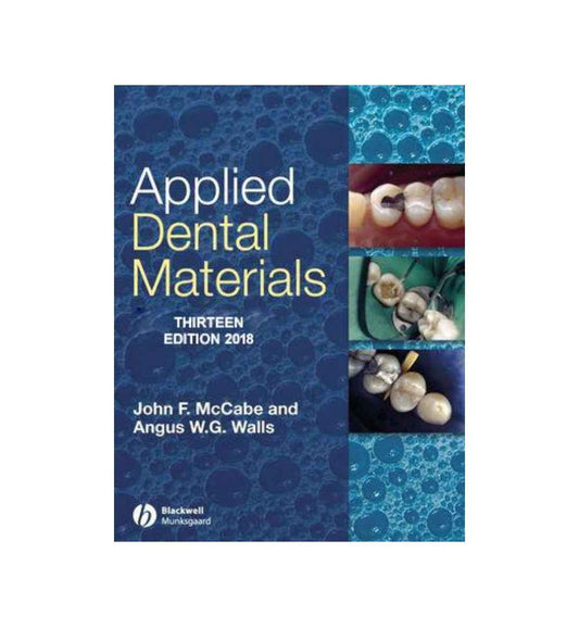 Applied Dental Materials 13th Edition Authors: John F. Mccabe Angus w g Walls