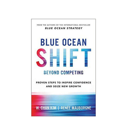 blue-ocean-shift-beyond-competing-proven-steps-to-inspire-confidence-and-seize-new-growth-by-w-chan-kim - OnlineBooksOutlet