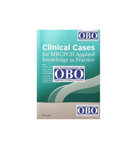 Purchase "Clinical Cases for MRCPCH Applied Knowledge in Practice" – Reliable Delivery + Great Reviews
