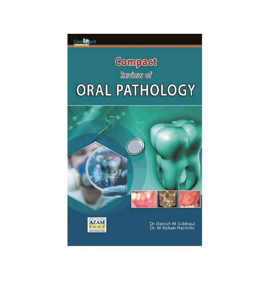 Get "Compact Review of Oral Pathology Author(s): Dr Danish M Siddiqui, Dr M Tauseef Rehan Hashimi" Delivered – Shop Securely with Free Shipping