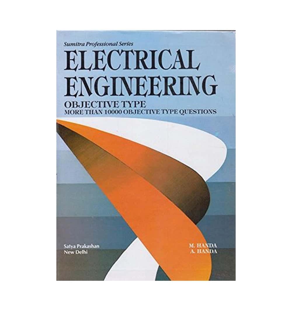 Cover photo of "Electrical Engieneering : Objective Type by M. Handa, A. Handa" with same-day dispatch & no delivery fee.