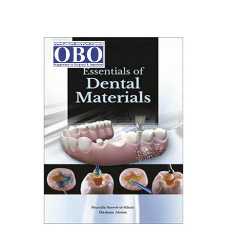 essentials-of-dental-materials-authors-huzaifa-saeed-ul-khair-hasham-aleem - OnlineBooksOutlet