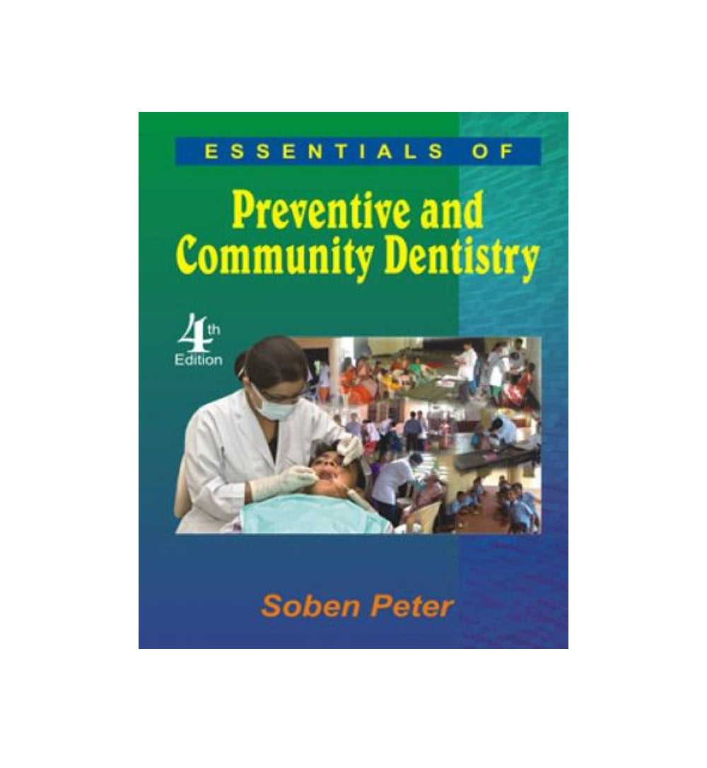 Image of "Essentials of Preventive and Community Dentistry 4th Edition by Soben Peter Author(s): Soben Peter", a reader’s favorite now available with free delivery.
