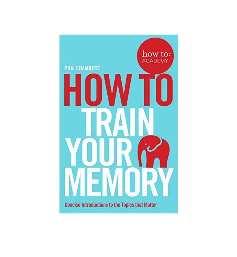 how-to-train-your-memory-by-phil-chambers - OnlineBooksOutlet