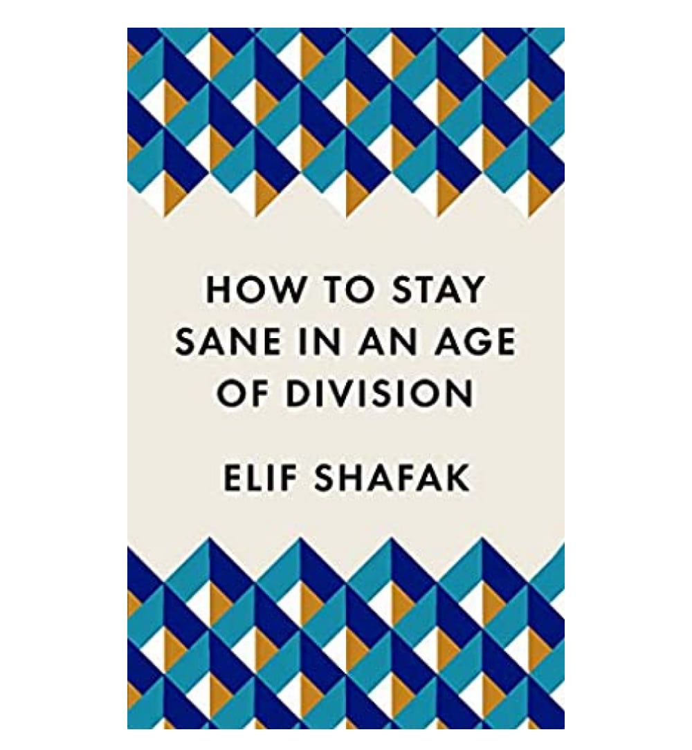cover-of-how-to-stay-sane-in-an-age-of-division-by-elif-shafak