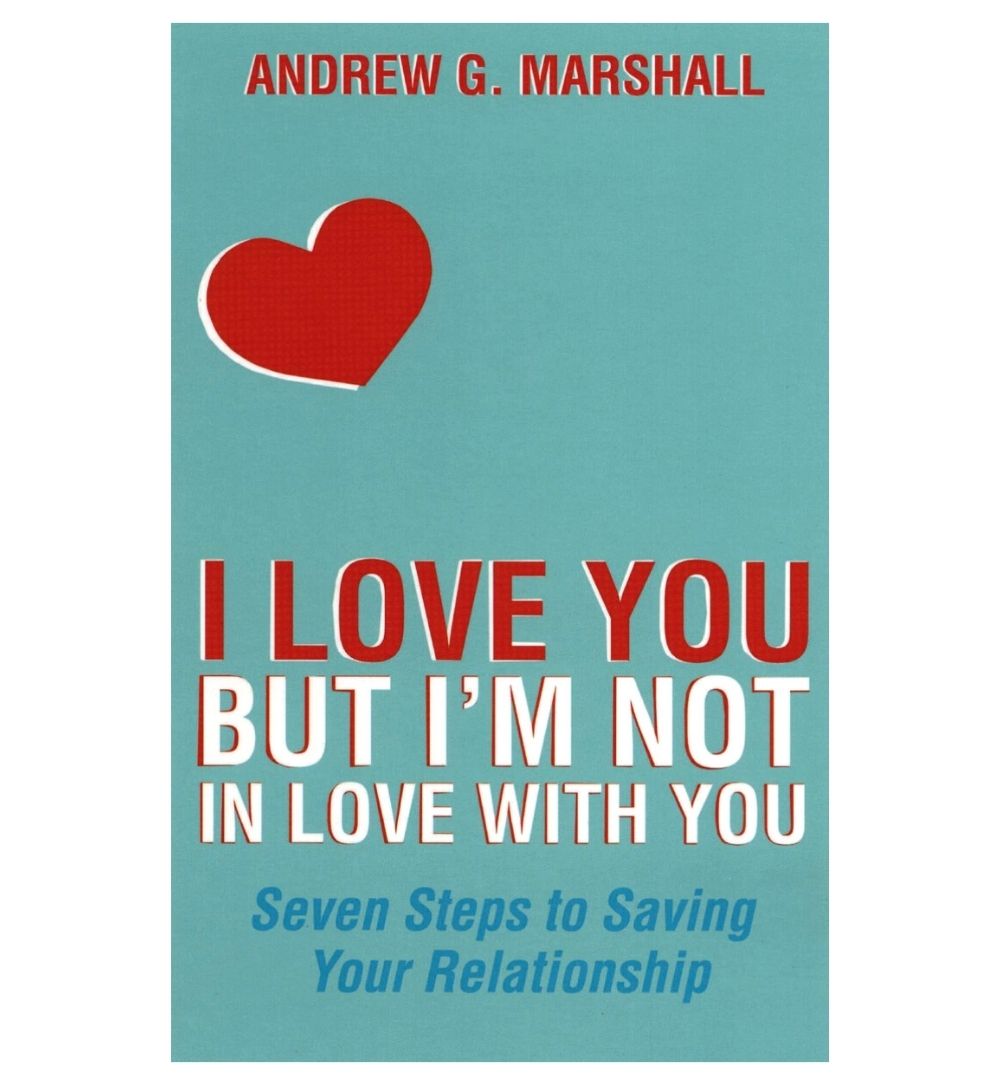 i-love-you-but-im-not-in-love-with-you-seven-steps-to-saving-your-relationship-by-andrew-g-marshall - OnlineBooksOutlet
