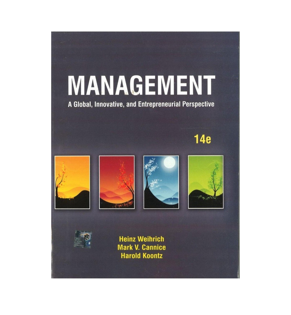 buy-management-a-global-innovative-and-entrepreneurial-perspective-by-weihrich-author-cannice-author-koontz-author-online-in-pakistan