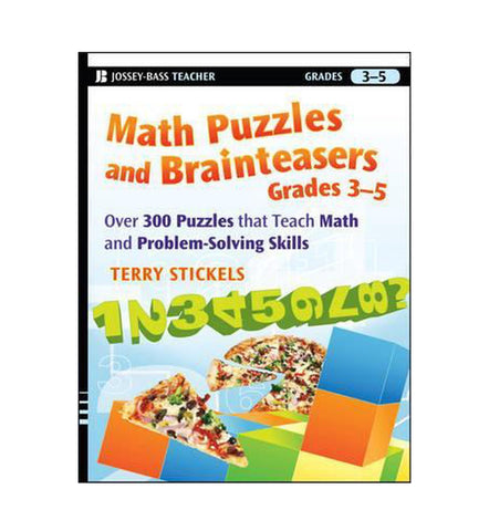 math-puzzles-and-brainteasers-grades-3-5-over-300-puzzles-that-teach-math-and-problem-solving-skills-by-terry-stickels - OnlineBooksOutlet
