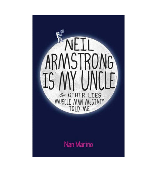 buy-neil-armstrong-is-my-uncle-and-other-lies-muscle-man-mcginty-told-me-by-nan-marino-online-in-pakistan