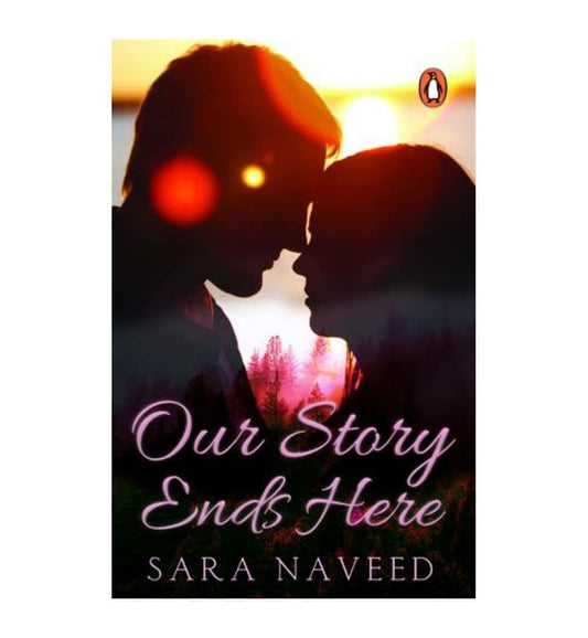 Our Story Ends Here by Sara Naveed