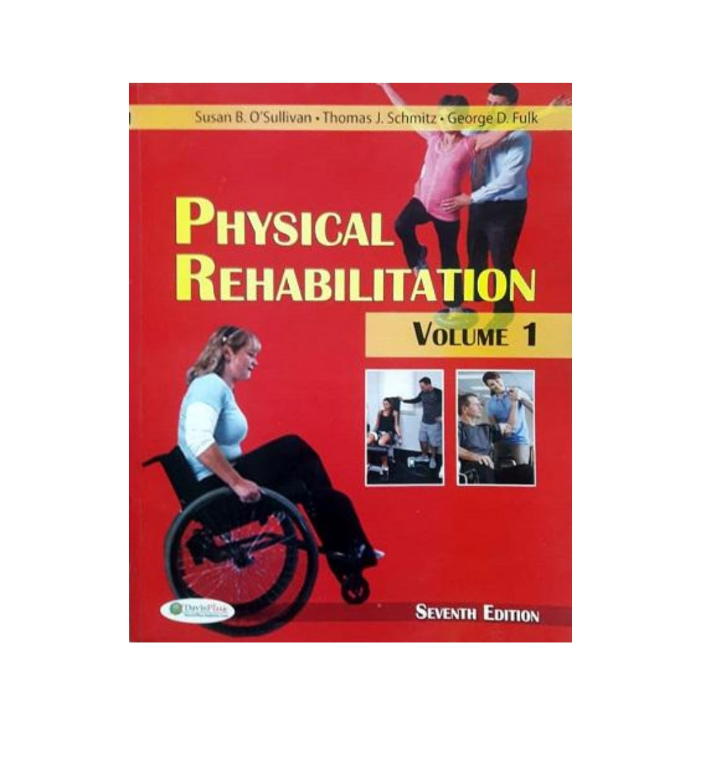 Image of "Physical Rehabilitation 7th Edition by Susan O’Sullivan Author(s): Susan B. O’Sullivan, Thomas J. Schmitz, George Fulk", a reader’s favorite now available with free delivery.