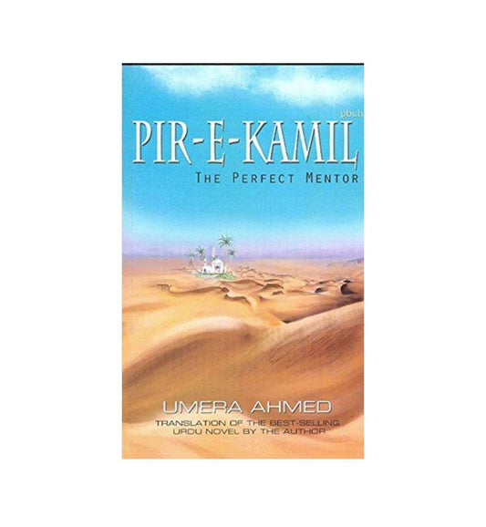 pir-e-kamil-the-perfect-mentor-by-umera-ahmed-author-lubna-ikhlaq-editor-hasan-umar-editor-muhammad-farrukh-mahmood-editor - OnlineBooksOutlet