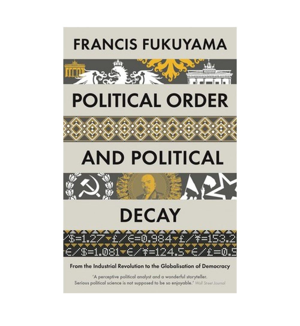political-order-and-political-decay-from-the-industrial-revolution-to-the-globalization-of-democracy-political-order-2-by-francis-fukuyama - OnlineBooksOutlet