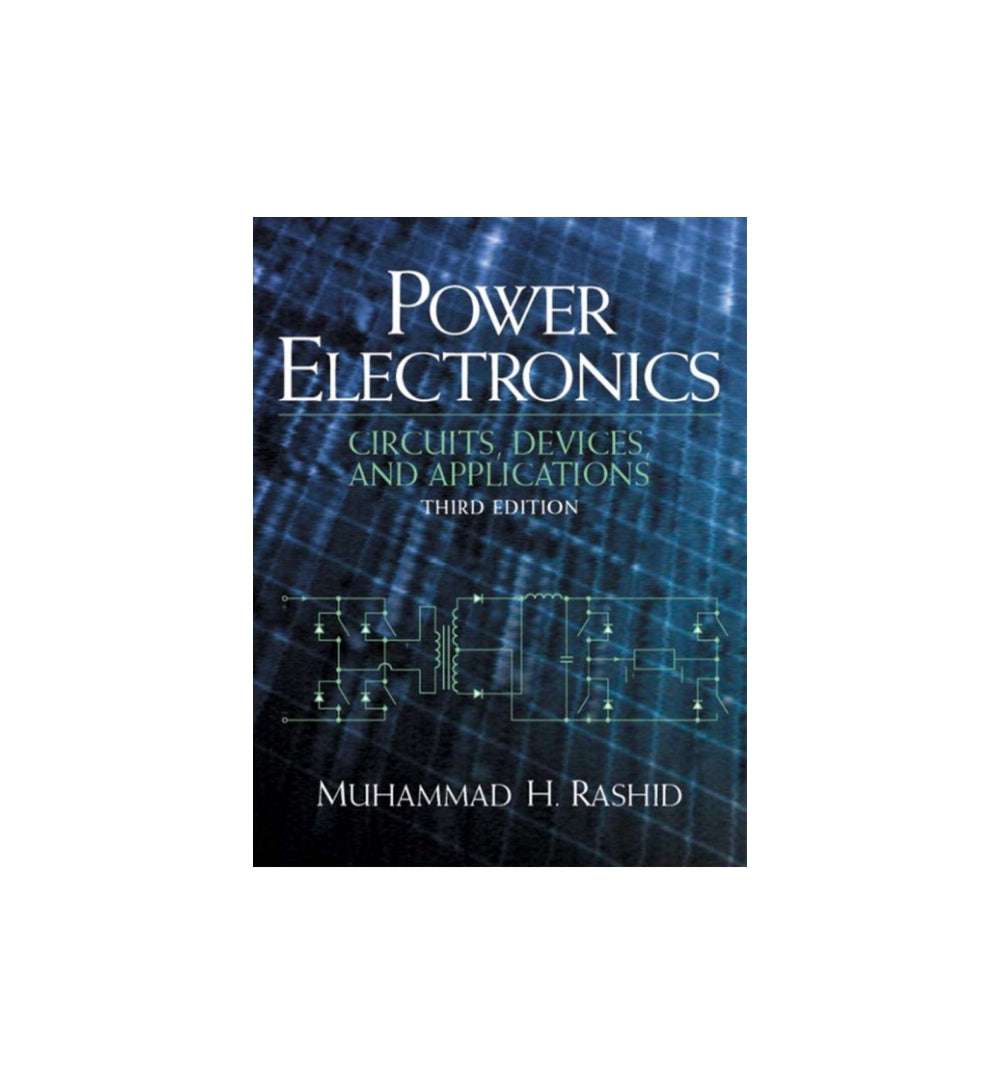 H Rasheed U Power Electronics: Circuits, Devices, and Applications by Muhammed H ...