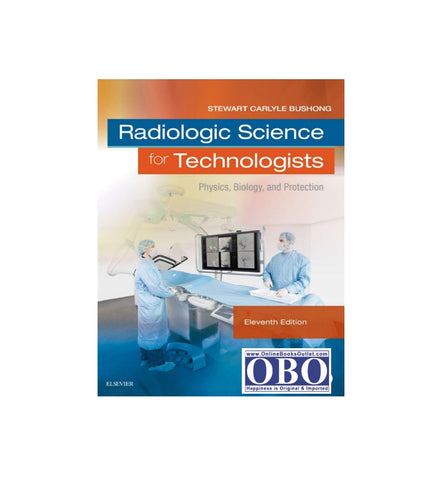 radiologic-science-for-technologists-11th-11e-author-stewart-c-bushong - OnlineBooksOutlet