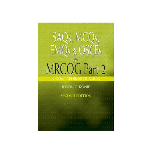 cover-of-saqs-mcqs-emqs-and-osces-for-mrcog-part-2-2nd-edition-authors-justin-c-konje