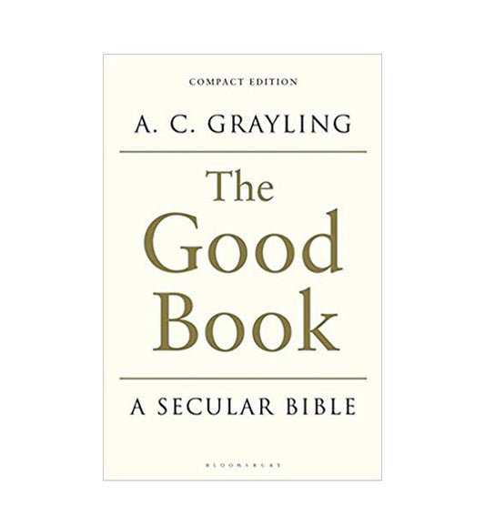 shop-the-good-book-a-secular-bible-by-ac-grayling-with-free-delivery